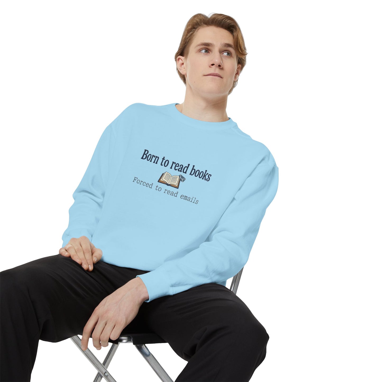 Cozy Reader Sweatshirt — "Born to Read Books, Forced to Read Emails" Pullover