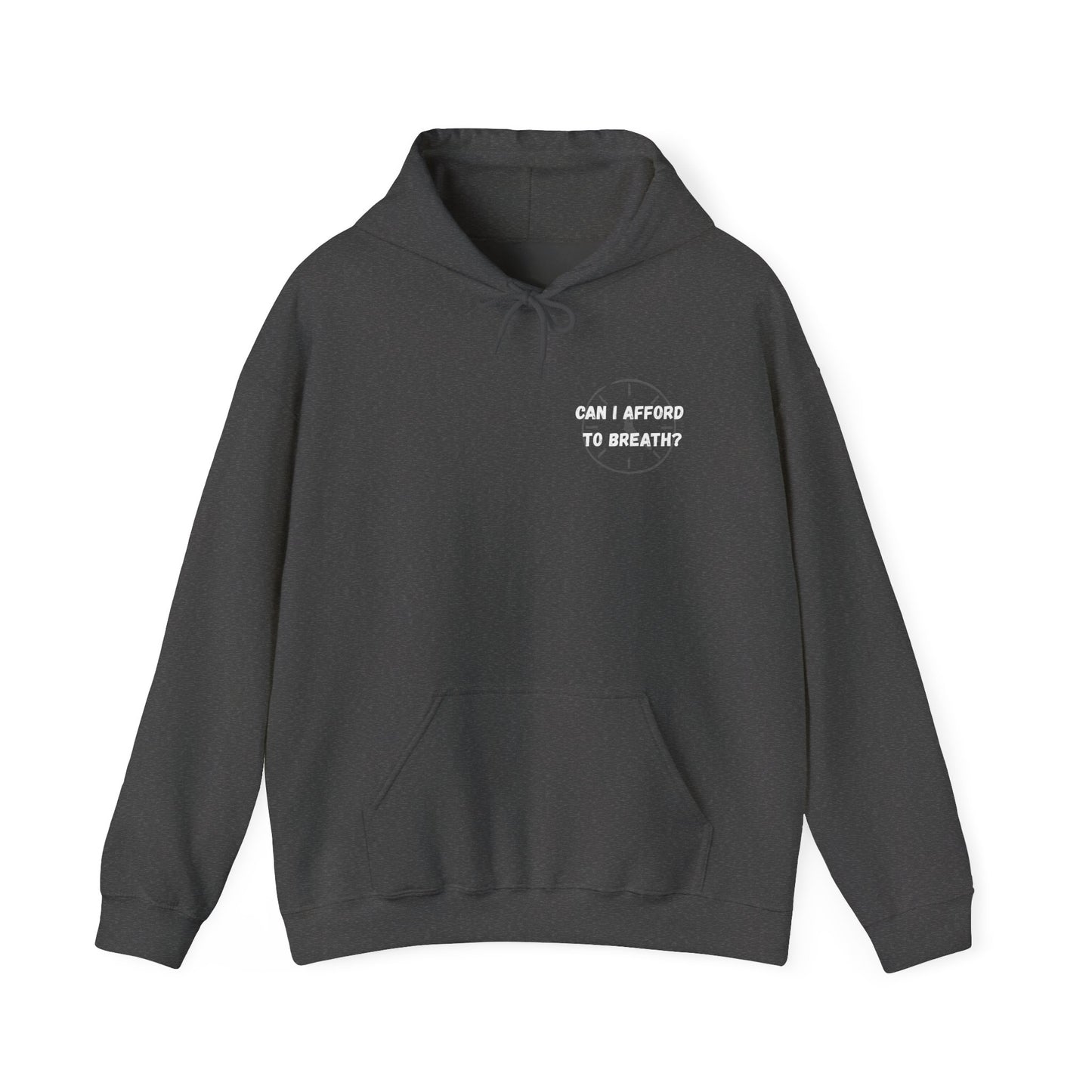 Can I Afford to Breath? Hoodie – Graphic Statement Pullover