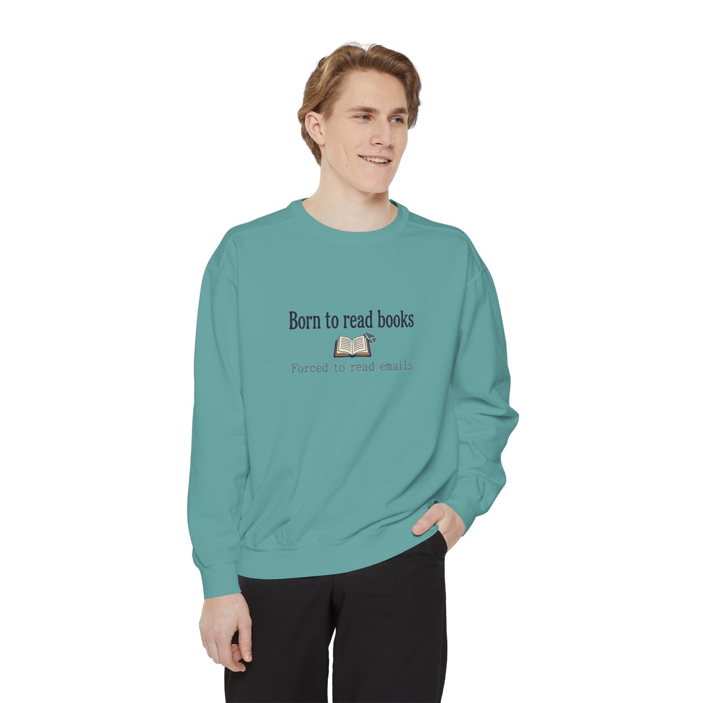 Cozy Reader Sweatshirt — "Born to Read Books, Forced to Read Emails" Pullover