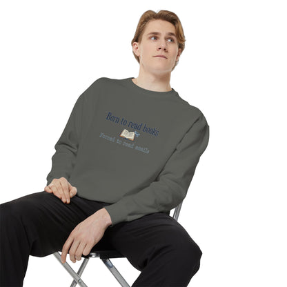 Cozy Reader Sweatshirt — "Born to Read Books, Forced to Read Emails" Pullover