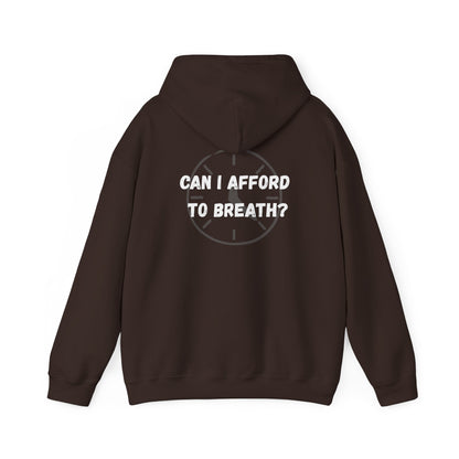 Can I Afford to Breath? Hoodie – Graphic Statement Pullover