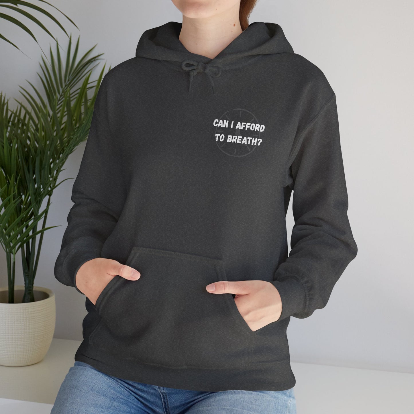 Can I Afford to Breath? Hoodie – Graphic Statement Pullover