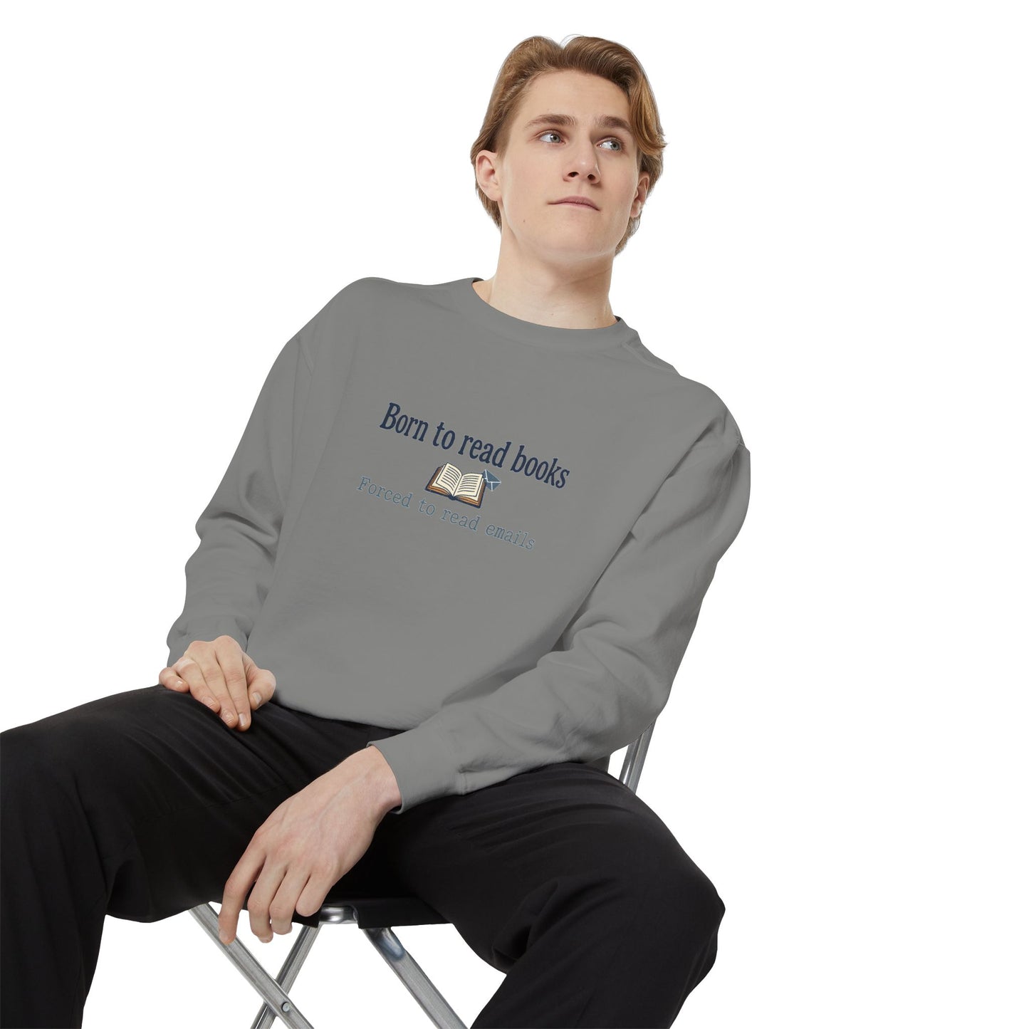 Cozy Reader Sweatshirt — "Born to Read Books, Forced to Read Emails" Pullover