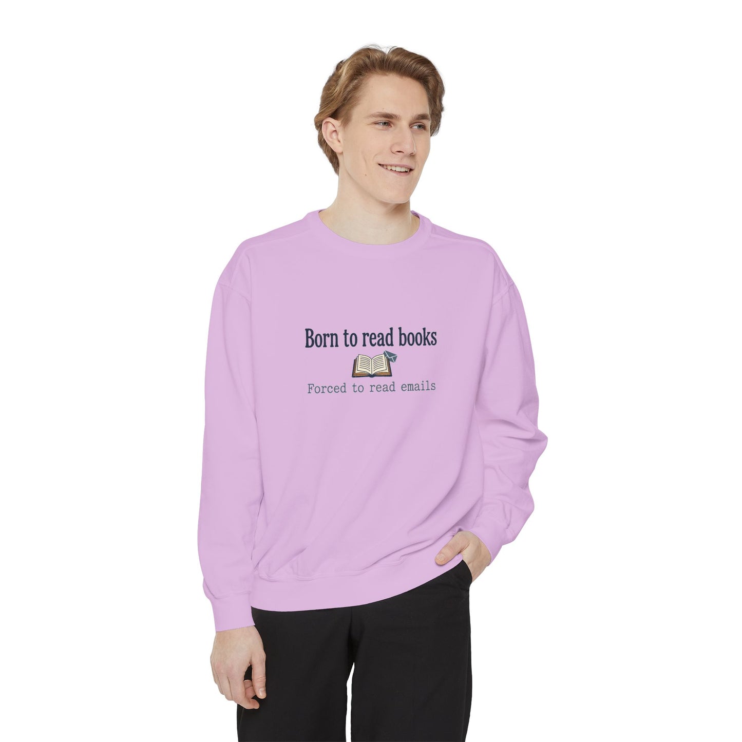Cozy Reader Sweatshirt — "Born to Read Books, Forced to Read Emails" Pullover