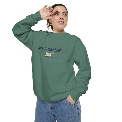 Cozy Reader Sweatshirt — "Born to Read Books, Forced to Read Emails" Pullover