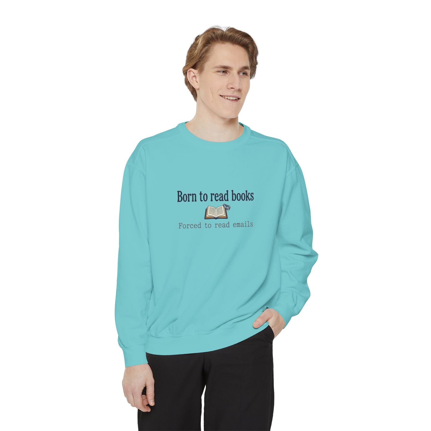Cozy Reader Sweatshirt — "Born to Read Books, Forced to Read Emails" Pullover