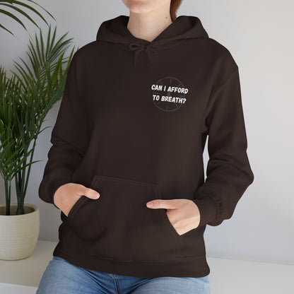 Can I Afford to Breath? Hoodie – Graphic Statement Pullover