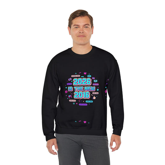 Crewneck Sweatshirt — "2026 Is the New 2016" Retro Tech Graphic