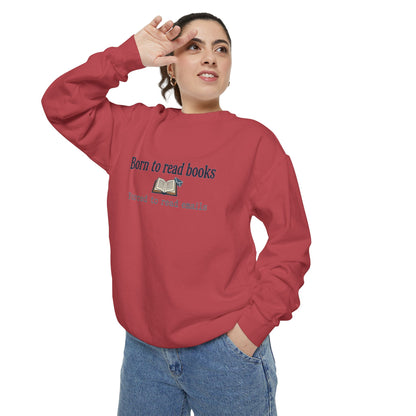 Cozy Reader Sweatshirt — "Born to Read Books, Forced to Read Emails" Pullover