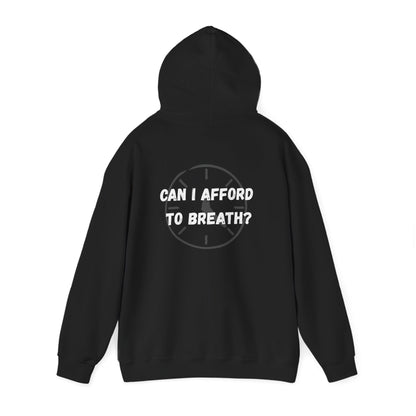 Can I Afford to Breath? Hoodie – Graphic Statement Pullover