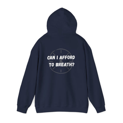 Can I Afford to Breath? Hoodie – Graphic Statement Pullover