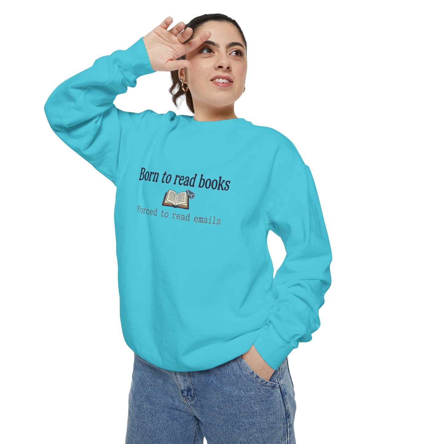 Cozy Reader Sweatshirt — "Born to Read Books, Forced to Read Emails" Pullover