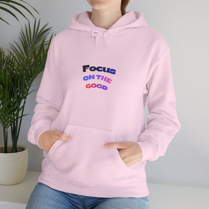 Focus on the Good Motivational Hoodie – Cozy Unisex Graphic Streetwear Sweatshirt for Everyday Wear