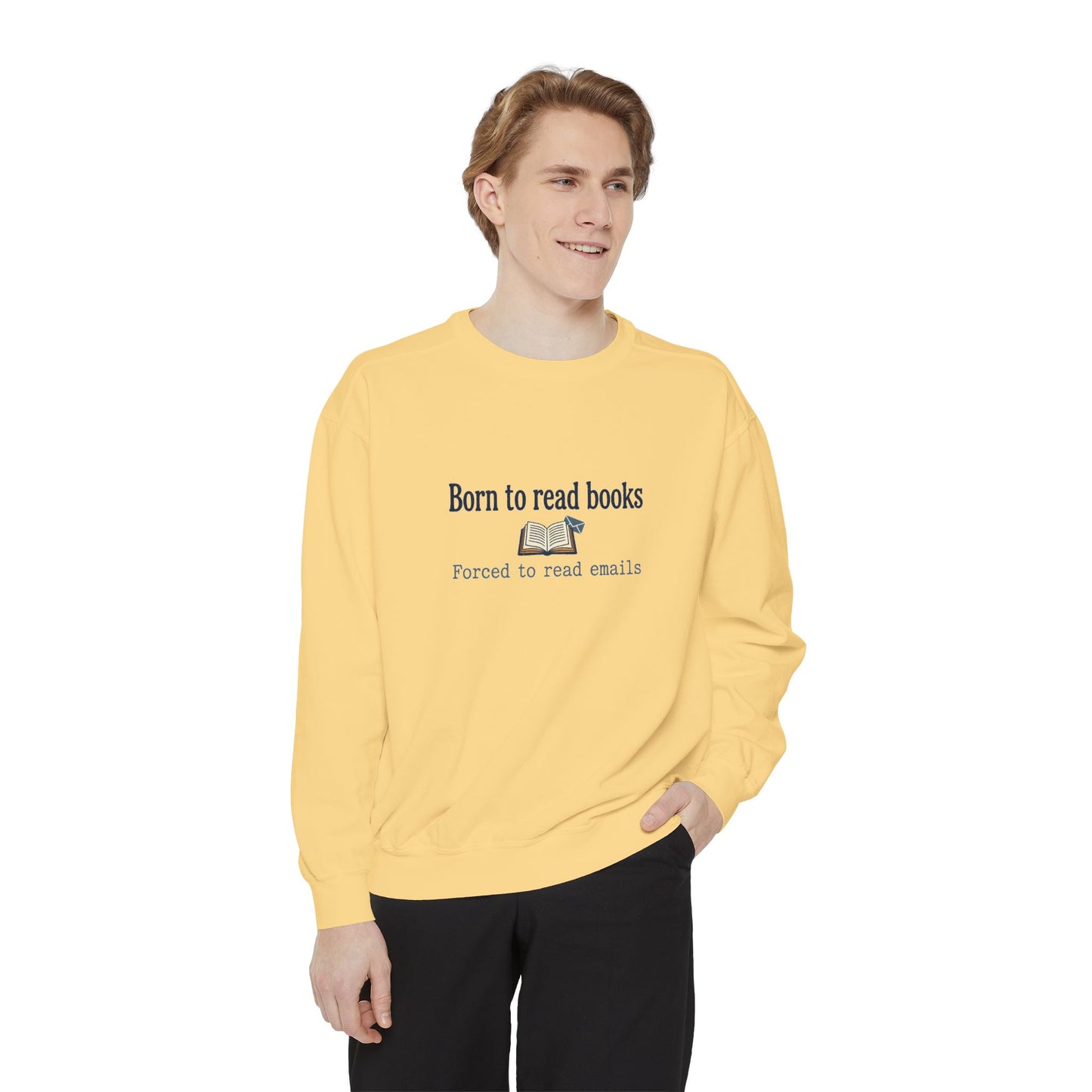 Cozy Reader Sweatshirt — "Born to Read Books, Forced to Read Emails" Pullover