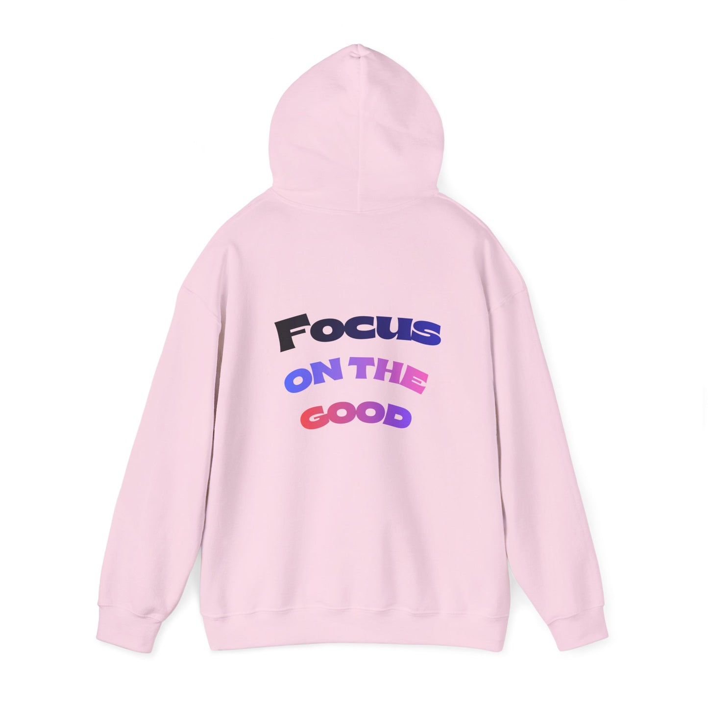 Focus on the Good Motivational Hoodie – Cozy Unisex Graphic Streetwear Sweatshirt for Everyday Wear