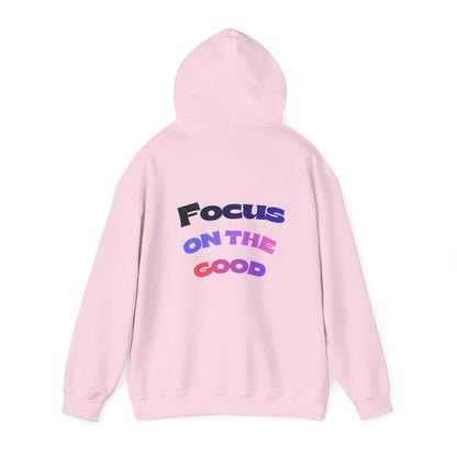 Focus on the Good Motivational Hoodie – Cozy Unisex Graphic Streetwear Sweatshirt for Everyday Wear