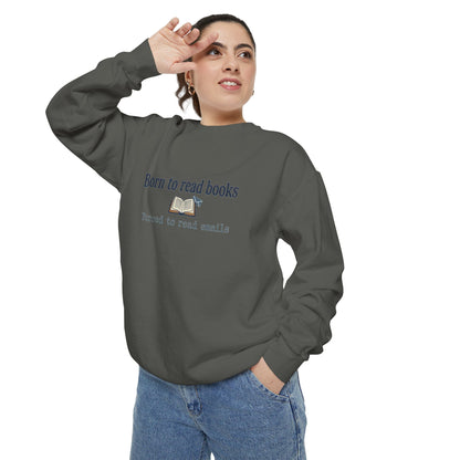 Cozy Reader Sweatshirt — "Born to Read Books, Forced to Read Emails" Pullover
