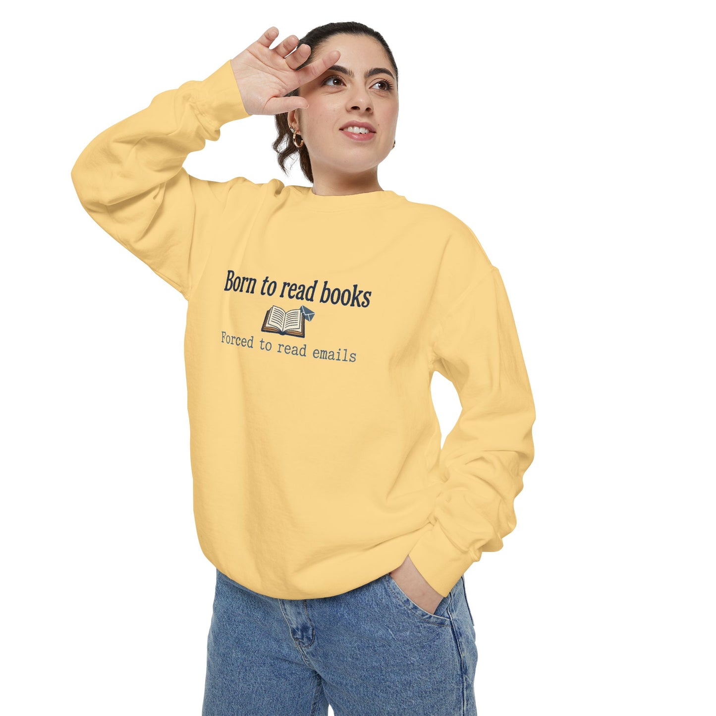 Cozy Reader Sweatshirt — "Born to Read Books, Forced to Read Emails" Pullover