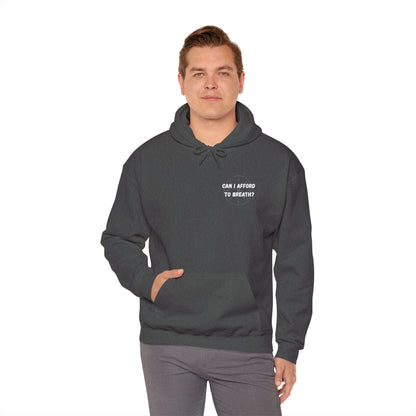 Can I Afford to Breath? Hoodie – Graphic Statement Pullover