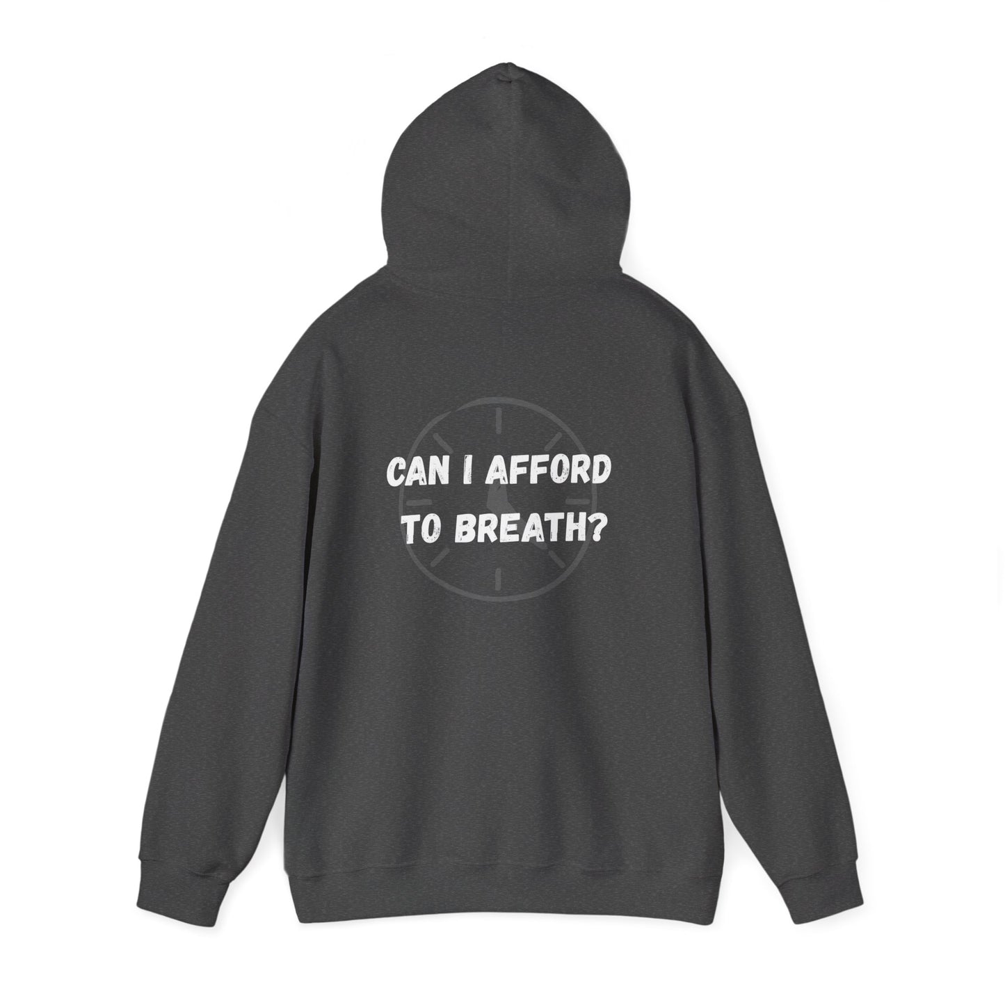 Can I Afford to Breath? Hoodie – Graphic Statement Pullover