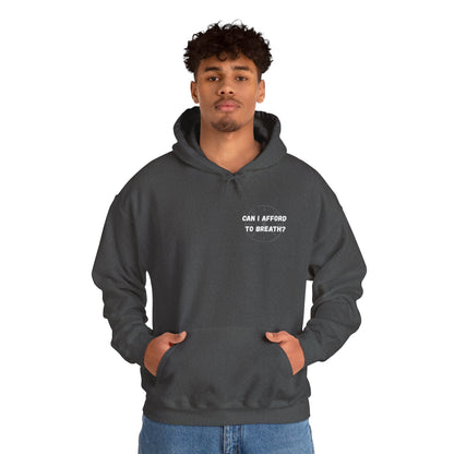 Can I Afford to Breath? Hoodie – Graphic Statement Pullover
