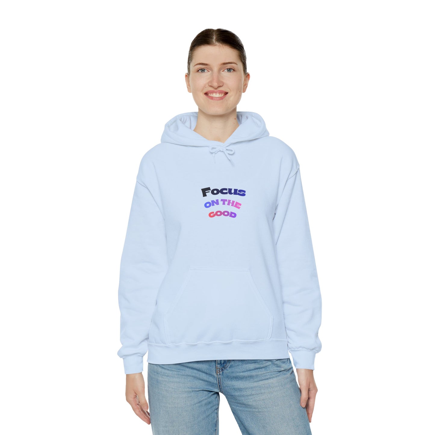 Focus on the Good Motivational Hoodie – Cozy Unisex Graphic Streetwear Sweatshirt for Everyday Wear