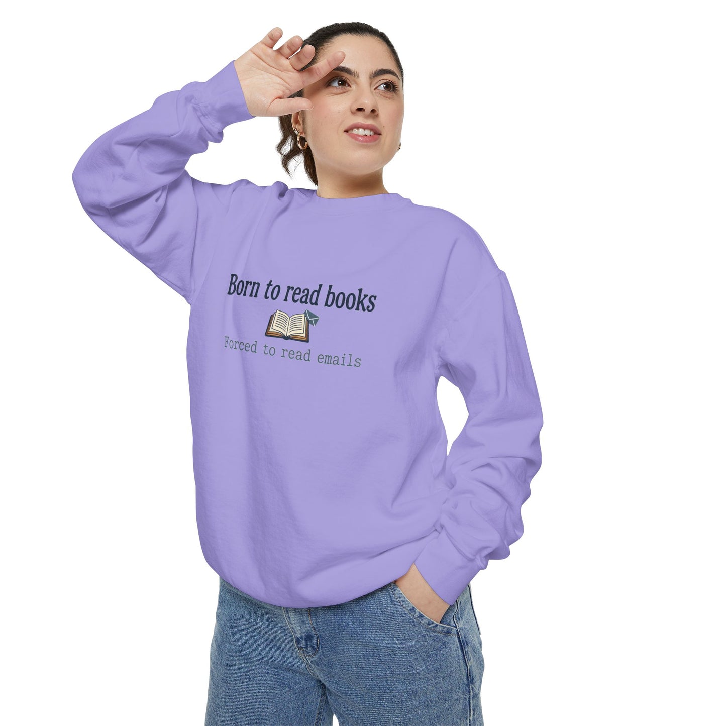Cozy Reader Sweatshirt — "Born to Read Books, Forced to Read Emails" Pullover
