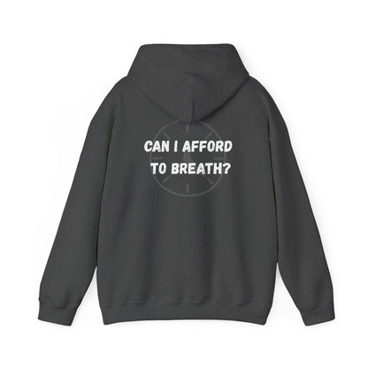 Can I Afford to Breath? Hoodie – Graphic Statement Pullover