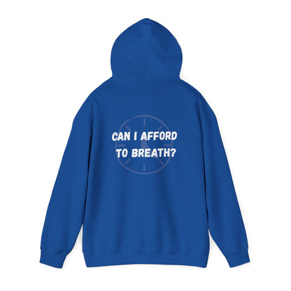Can I Afford to Breath? Hoodie – Graphic Statement Pullover